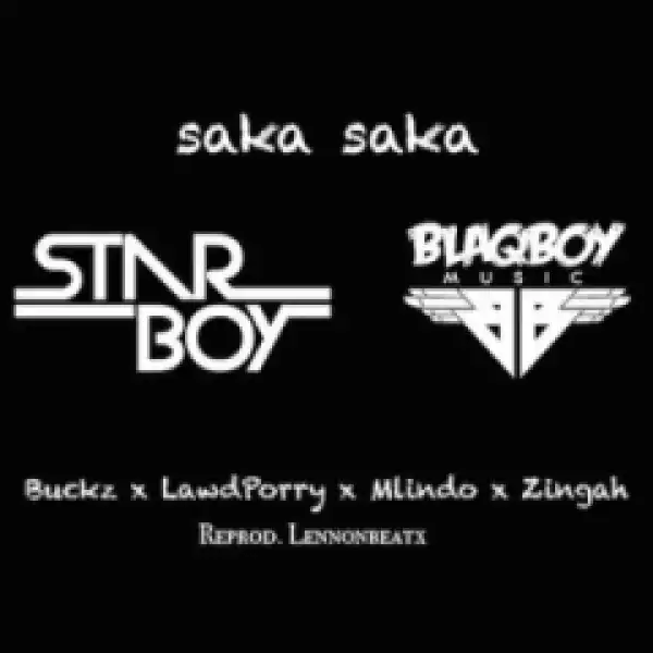 BlaqBoy - Saka Saka ft. DJ Buckz, DJ Maphorisa, Mlindo The Vocalist & Zingah